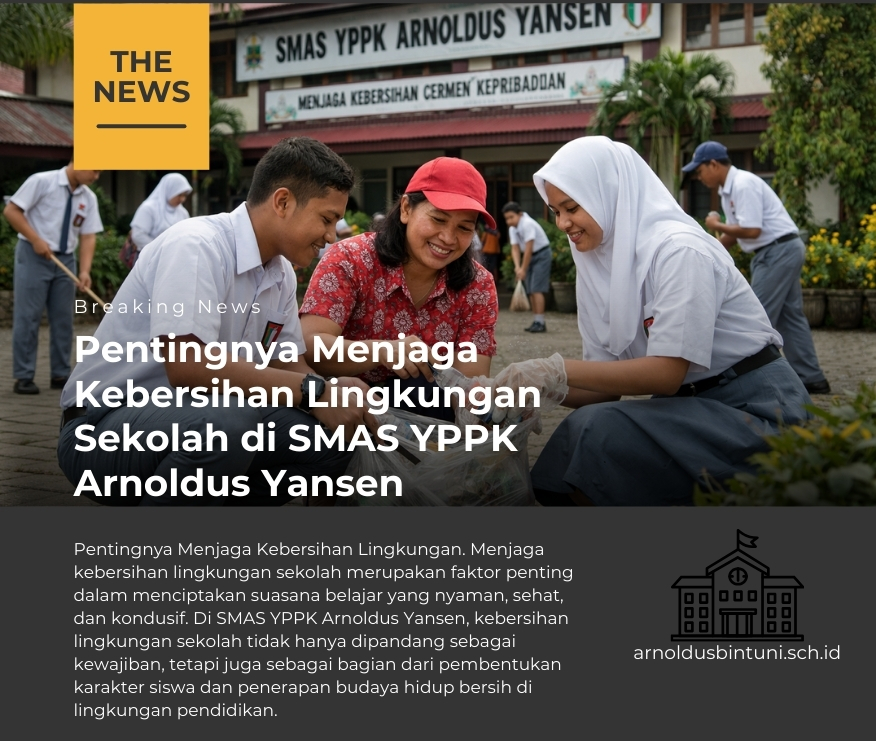 Pentingnya Menjaga Kebersihan Lingkungan Sekolah di SMAS YPPK Arnoldus Yansen